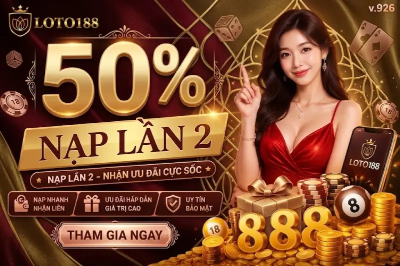 Khuyến Mãi 50% Nạp Tiền Lần 2